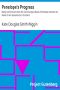 [Gutenberg 28877] • Penelope's Progress / Being Such Extracts from the Commonplace Book of Penelope Hamilton As Relate to Her Experiences in Scotland